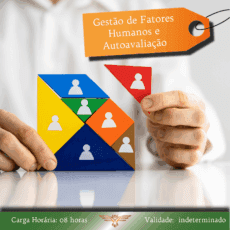 Gestão de Fatores Humanos e Autoavaliação - 08 horas