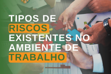 Tipos de riscos existentes no ambiente de trabalho