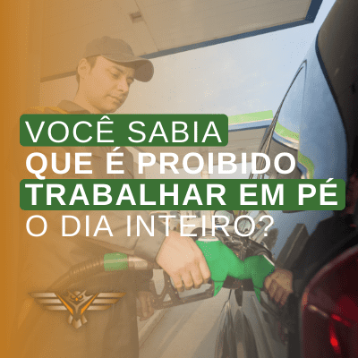 Você sabia que é proibido trabalhar em pé?