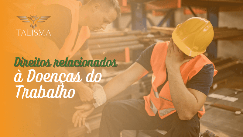 Imagem de dois homens e um está enfaixando o pulso. Ao lado, há o texto "Direitos relacionados à doenças do trabalho" 