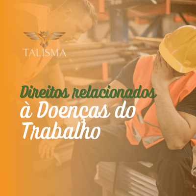 Direitos relacionados à Doenças de Trabalho