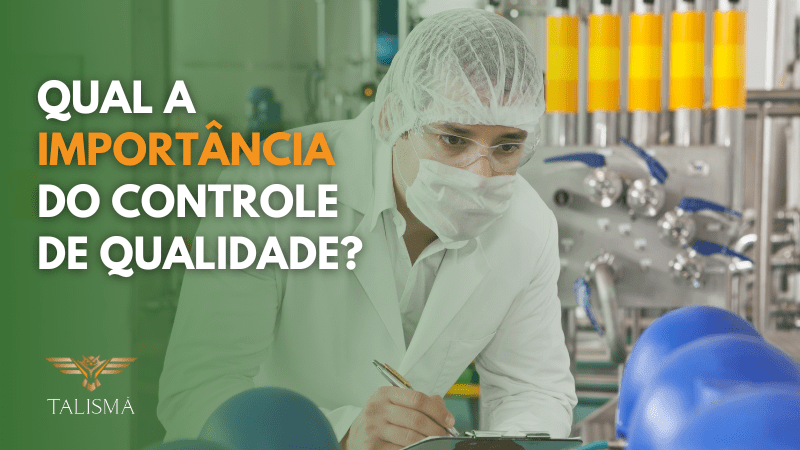 Qual a importância do controle de qualidade?