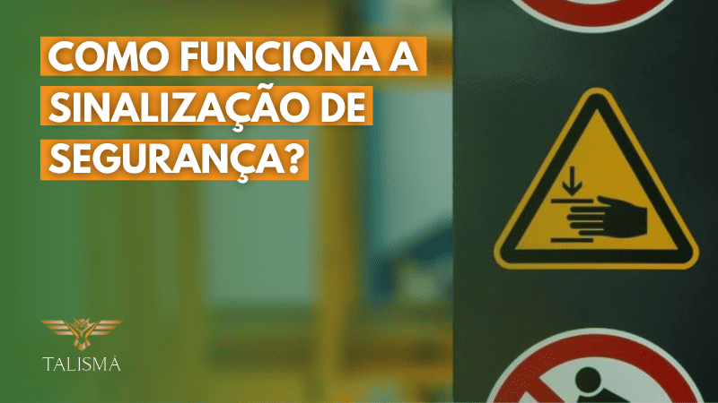 Como funciona a Sinalização de Segurança?