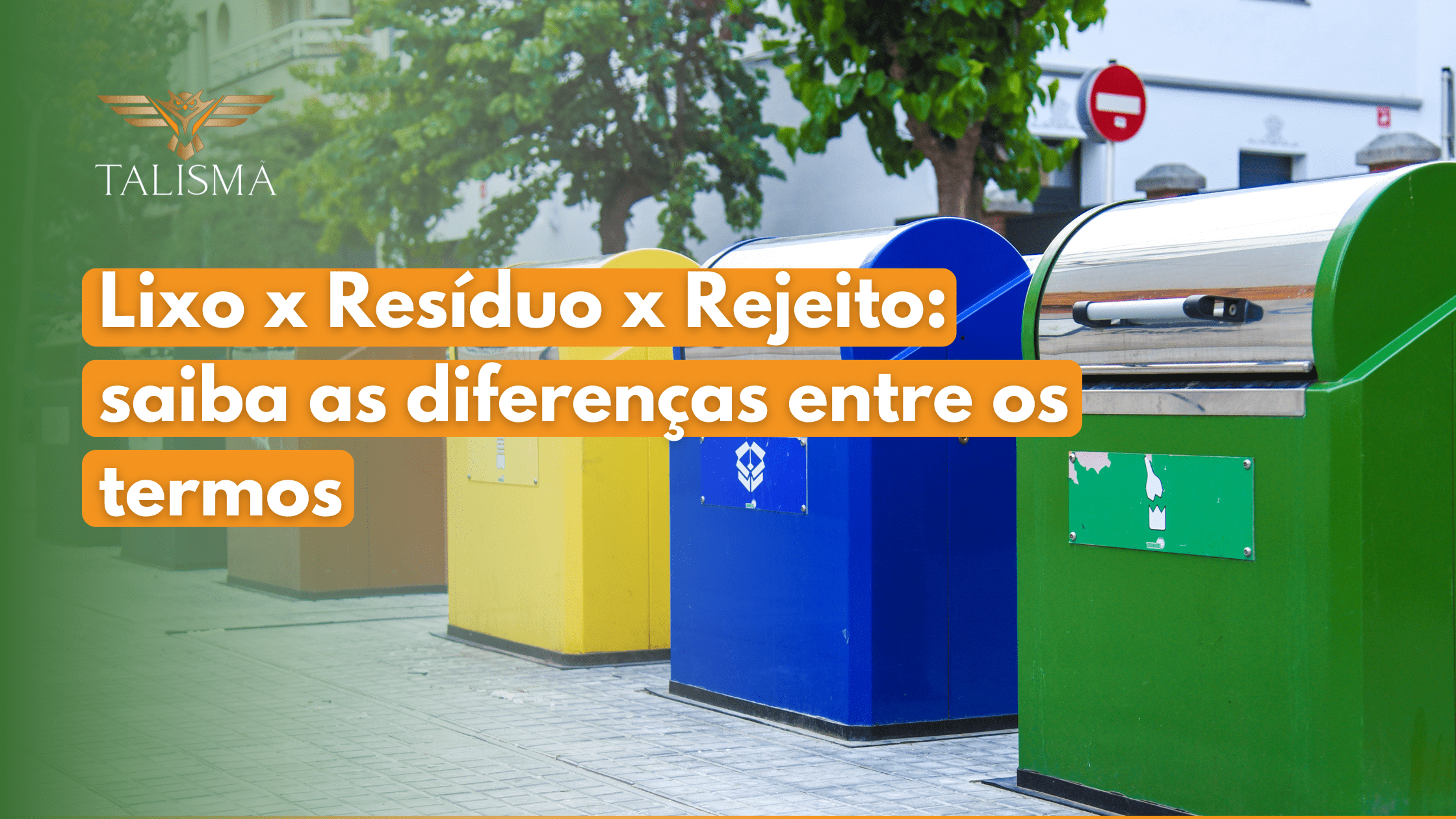 Lixo x Resíduo x Rejeitos: saiba as diferenças entre os termos