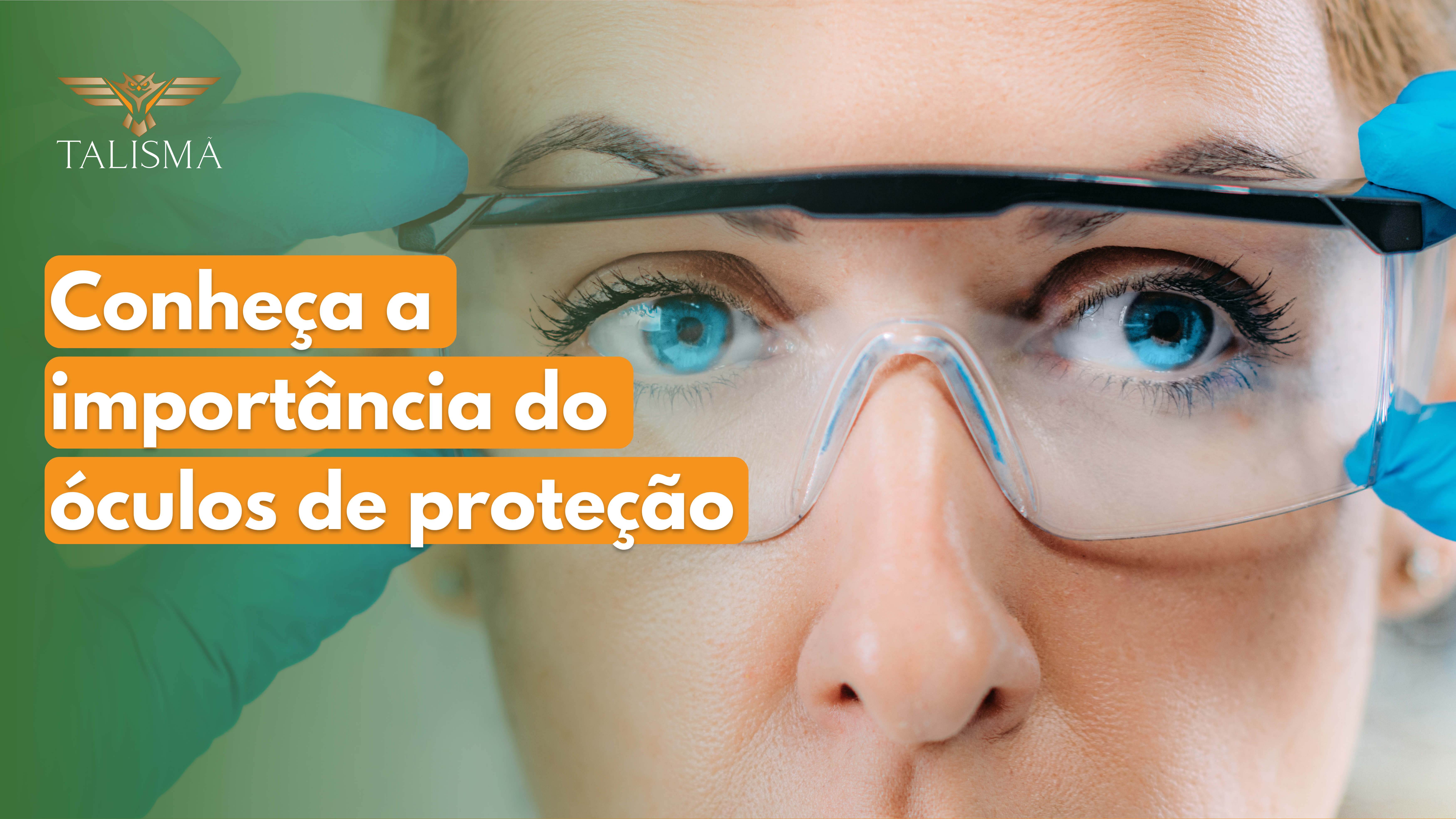 Óculos de proteção: Conheça a sua importância