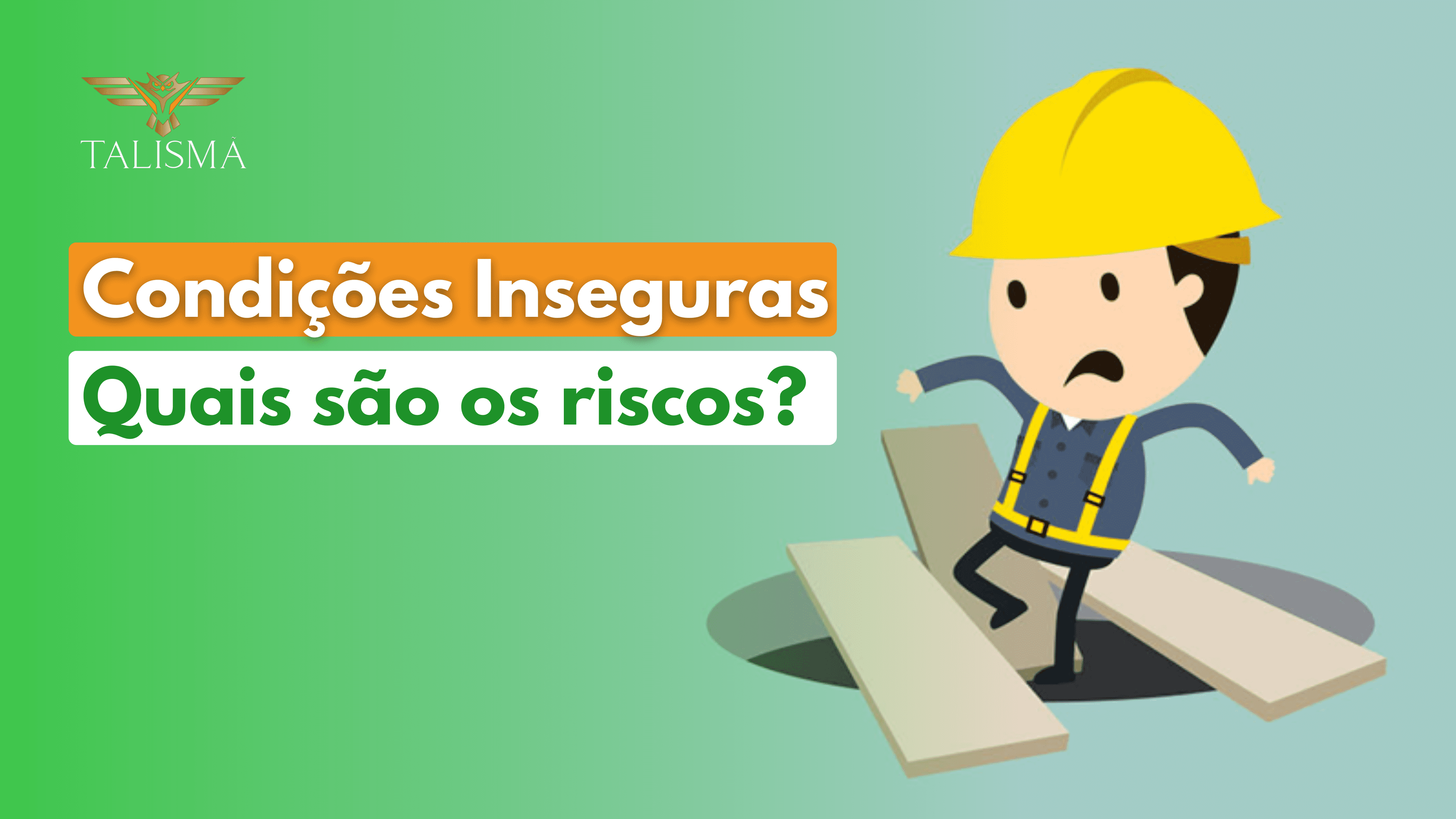 Quais São Os Riscos de Trabalhar em Condições Inseguras?