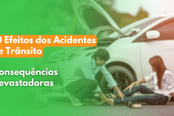 10 Efeitos dos Acidentes de Trânsito