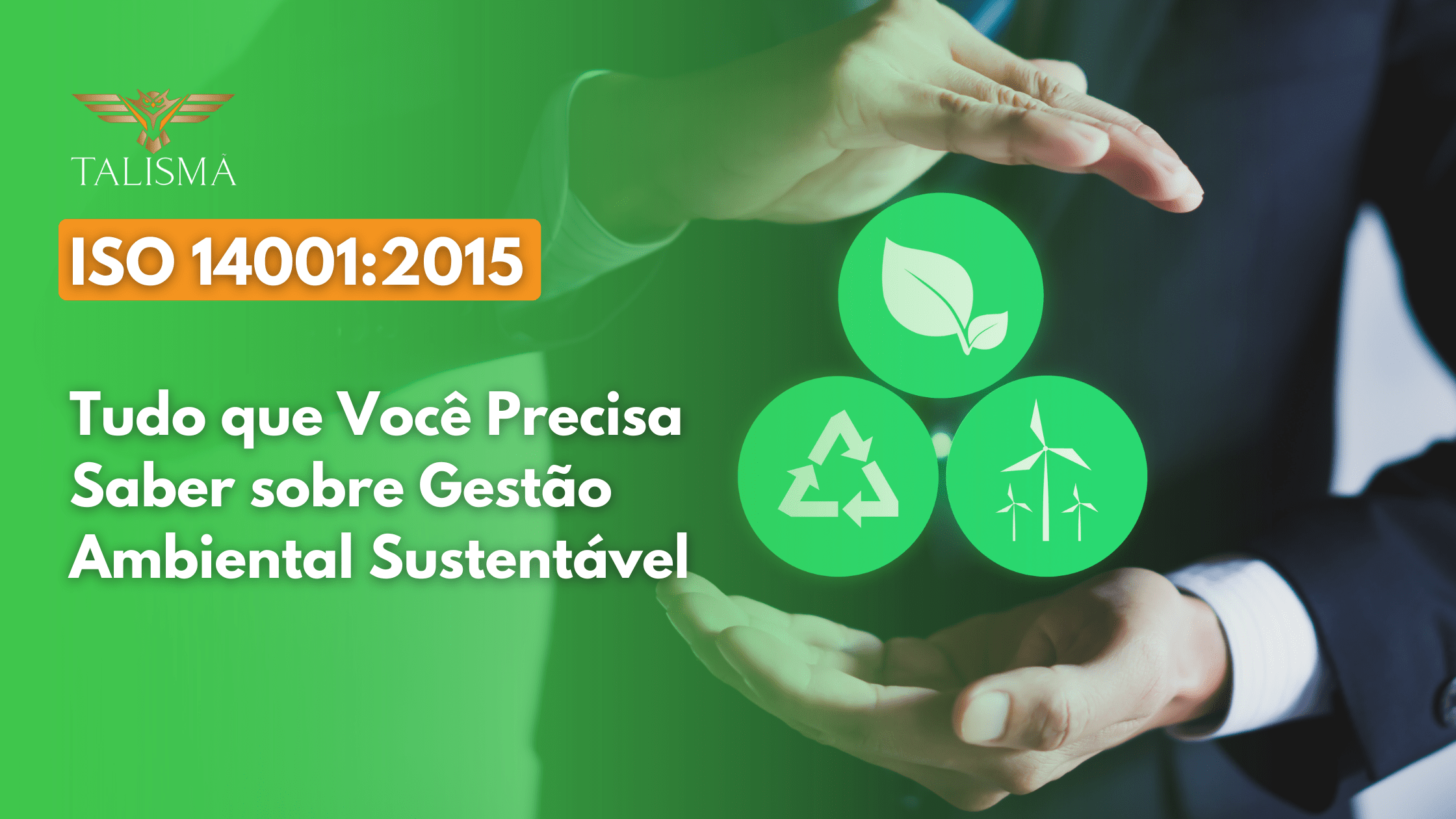 ISO 14001:2015 - Tudo que Você Precisa Saber sobre Gestão Ambiental Sustentável