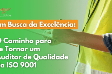 O Caminho para se Tornar um Auditor de Qualidade da ISO 9001