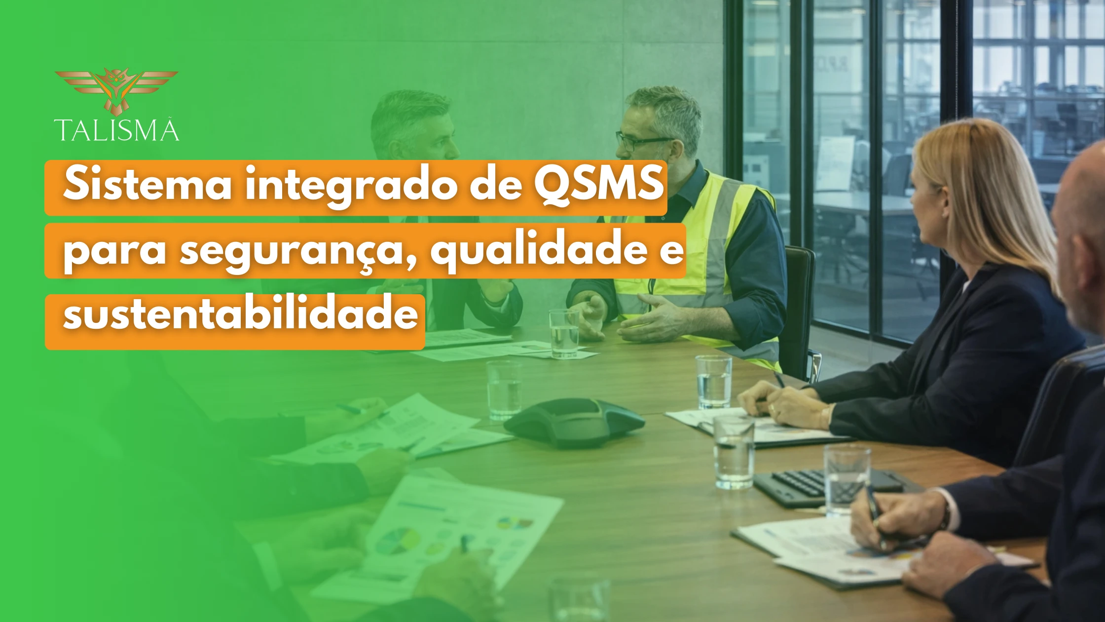 sistema integrado de QSMS para segurança, qualidade e sustentabilidade